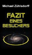 Cover-Bild zum Titel 'Fazit eines Besuchers' von 'Michael Zühlsdorff'