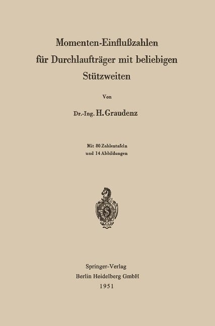 Momenten-Einflußzahlen für Durchlaufträger mit beliebigen Stützweiten - Heinz Graudenz