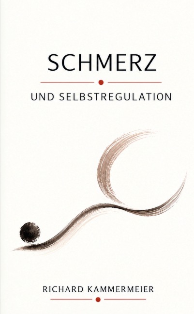 SCHMERZ UND SELBSTREGULATION - Richard Kammermeier