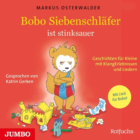 Bobo Siebenschläfer ist stinksauer. Geschichten für ganz Kleine mit KlangErlebnissen und Musik - Markus Osterwalder