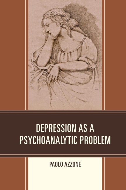 Depression as a Psychoanalytic Problem - Paolo Azzone