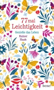 Cover-Bild zum Titel '77 mal Leichtigkeit' von 'Rainer Haak'