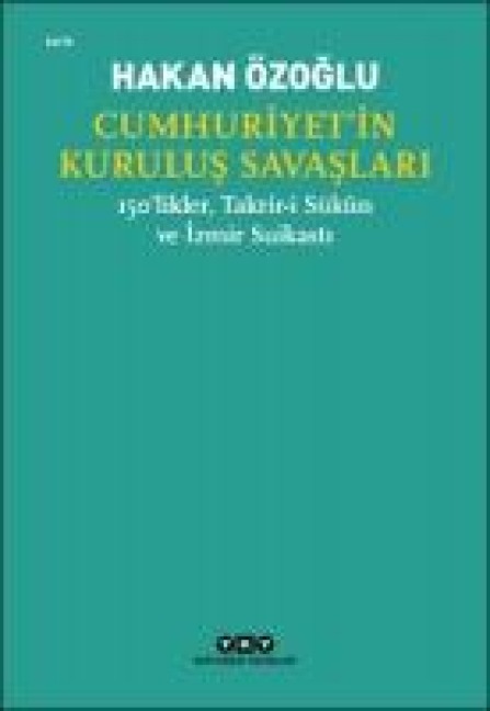 Cumhuriyetin Kurulus Savaslari - Hakan Özoglu