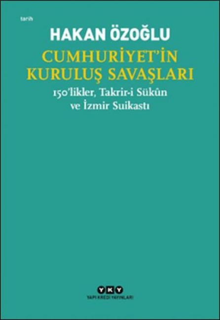 Cumhuriyetin Kurulus Savaslari - Hakan Özoglu