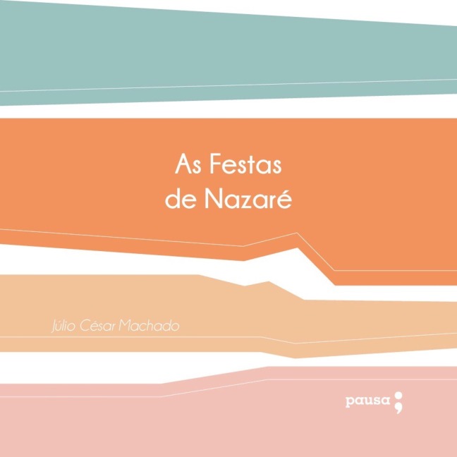 As festas de Nazaré - Júlio César Machado