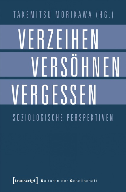 Verzeihen, Versöhnen, Vergessen - 