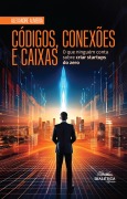 Códigos, Conexões e Caixas - Alexandre Almeida