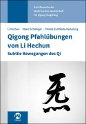 Cover-Bild zum Titel 'Qigong Pfahlübungen von Li Hechun' von 'Hechun Li, Mario Schöniger, Christa Zumfelde-Hueneburg'