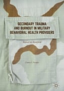 Cover-Bild zum Titel 'Secondary Trauma and Burnout in Military Behavioral Health Providers' von 'Charles C. Benight'