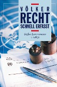 Cover-Bild zum Titel 'Völkerrecht - Schnell erfasst' von 'Stefan Lorenzmeier'