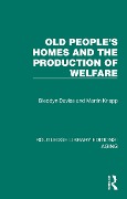 Cover-Bild zum Titel 'Old People's Homes and the Production of Welfare' von 'Bleddyn Davies, Martin Knapp'