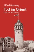 Cover-Bild zum Titel 'Tod im Orient' von 'Alfred Grasmug'