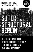 Cover-Bild zum Titel 'Superstructural Berlin' von 'Nicolas Hausdorf'