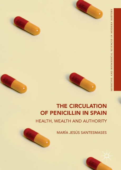 The Circulation of Penicillin in Spain - María Jesús Santesmases