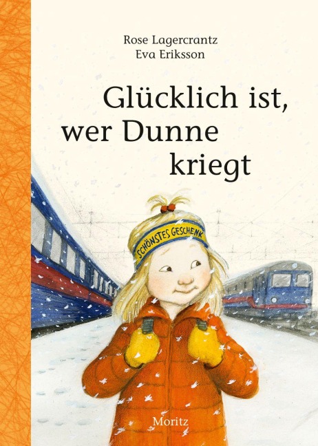Glücklich ist, wer Dunne kriegt - Rose Lagercrantz