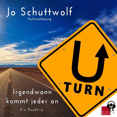 U-Turn - Irgendwann kommt jeder an - Jo Schuttwolf