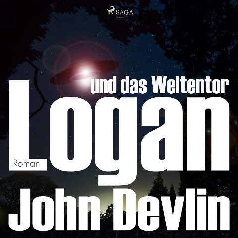 Logan und das Weltentor (Ungekürzt) - John Devlin