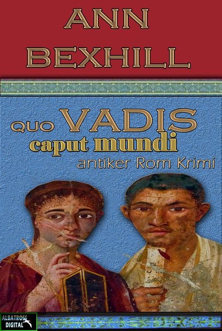 Quo Vadis Caput Mundi - Ann Bexhill