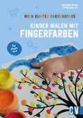 Mein bunter Farbenspaß - Kinder malen mit Fingerfarben - Fabienne Rufer
