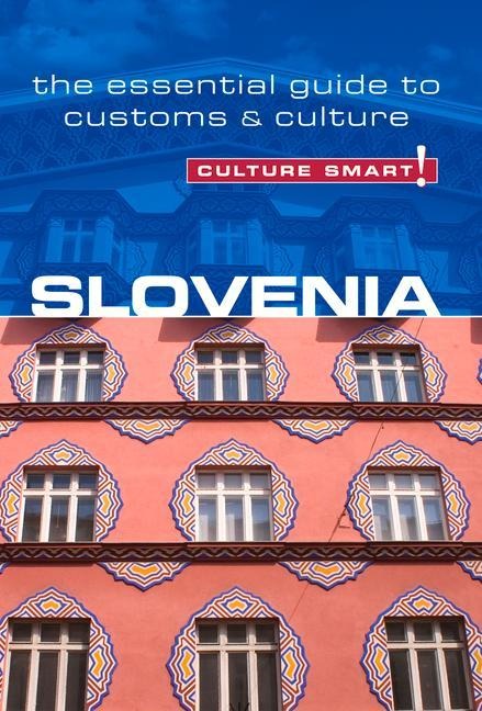 Slovenia - Culture Smart! - Jason Blake, Culture Smart!