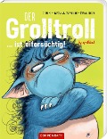 Der Grolltroll ... ist eifersüchtig! (Pappbilderbuch) - Barbara van den Speulhof