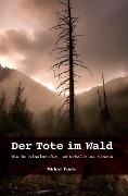 Cover-Bild zum Titel 'Der Tote im Wald' von 'Michael Fender'