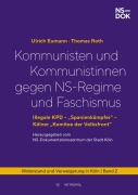 Cover-Bild zum Titel 'Kommunisten und Kommunistinnen gegen NS-Regime und Faschismus' von 'Ulrich Eumann, Thomas Roth'