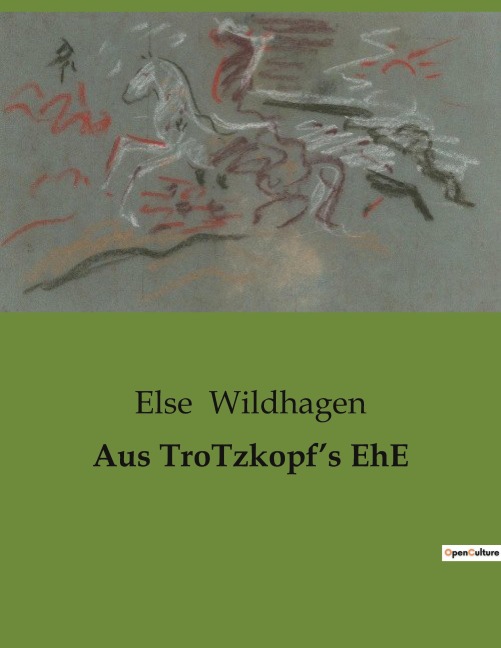Aus TroTzkopf's EhE - Else Wildhagen