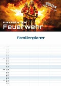 FIREFIGHTER - Retter in der Not - Feuerwehr - 2024 - Kalender DIN A3 (Familien-/Terminplaner) - 