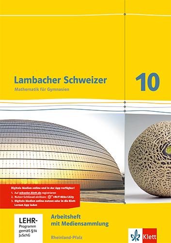 Lambacher Schweizer. 10. Schuljahr. Arbeitsheft plus Lösungsheft und Lernsoftware. Rheinland-Pfalz 2012 - 