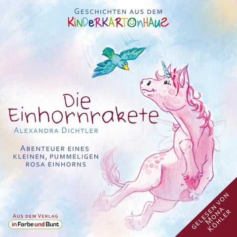 Die Einhornrakete - Abenteuer eines kleinen, pummeligen rosa Einhorns - Alexandra Dichtler