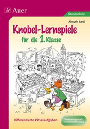 Knobel-Lernspiele für die 1. Klasse - Almuth Bartl
