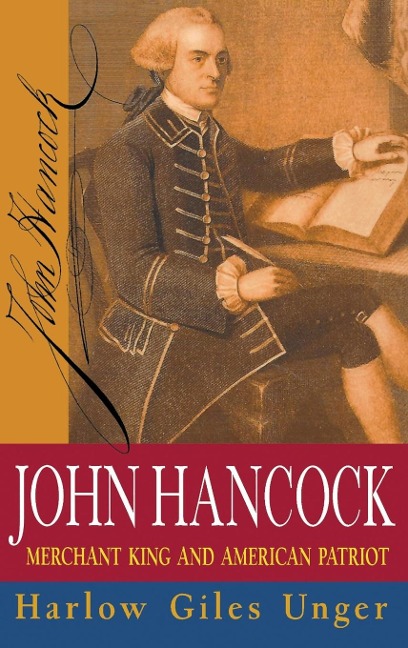 John Hancock - Harlow Giles Unger