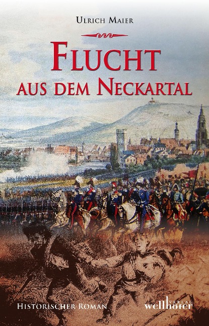 Flucht aus dem Neckartal - Ulrich Maier