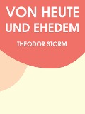 Cover-Bild zum Titel 'Von heut und ehedem' von 'Theodor Storm'