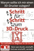 Cover-Bild zum Titel 'Schritt für Schritt zum 3D-Druck' von 'One Design'