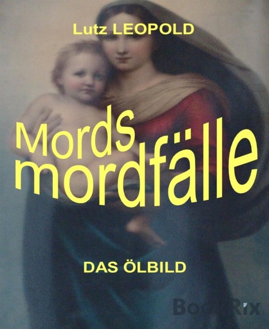 Mordsmordfälle - Lutz Leopold