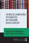 Cover-Bild zum Titel 'Undocumented Students in Higher Education' von 'Ryan Gildersleeve, Susana Hernandez'