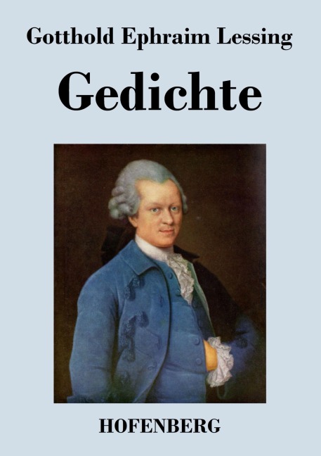 Gedichte - Gotthold Ephraim Lessing