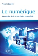 Cover-Bild zum Titel 'Le numérique : locomotive de la 3e révolution industrielle ?' von 'Aymeric Bourdin'