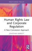 Cover-Bild zum Titel 'Human Rights Law and Corporate Regulation' von 'Jonathan Barrett'