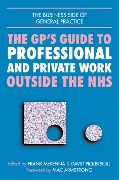 Cover-Bild zum Titel 'GPs Guide to Professional and Private Work Outside the NHS' von 'John Lindsay, Norman Ellis'