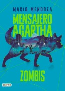 Cover-Bild zum Titel 'El Mensajero de Agartha 1. Zombis (Novela de Ciencia Ficción) / The Messenger of Agartha 1. Zombies ( a Sci- Fi Novel)' von 'Mario Mendoza'
