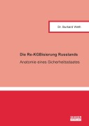 Cover-Bild zum Titel 'Die Re-KGBisierung Russlands' von 'Burkard Weth'