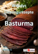 Cover-Bild zum Titel 'Wendys Lieblingsrezepte - Basturma' von 'Wendy G.'