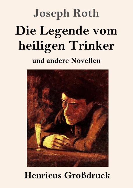 Die Legende vom heiligen Trinker (Großdruck) - Joseph Roth