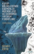 Cover-Bild zum Titel 'Kutup Bölgelerinde Egemenlik Mücadelesi ve Ekonomik Yatirim Firsatlari' von 'Senay Kaya'