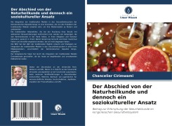 Der Abschied von der Naturheilkunde und dennoch ein soziokultureller Ansatz - Chancelier Cirimwami