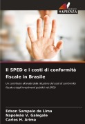 Cover-Bild zum Titel 'Il SPED e i costi di conformità fiscale in Brasile' von 'Edson Sampaio de Lima, Napoleão V. Galegale, Carlos H. Arima'