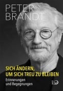 Cover-Bild zum Titel 'Sich ändern, um sich treu zu bleiben' von 'Peter Brandt'